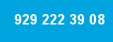 929 222 39 08